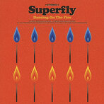 Superfly/Dancing On The Fire（シングル）