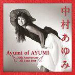 中村あゆみ/Ayumi of AYUMI～30th Anniversary All Time Best（アルバム）