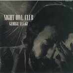 柳ジョージ/NIGHT OWL CLUB（SHM-CD）（アルバム）