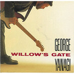 柳ジョージ/WILLOW’S GATE（SHM-CD）（アルバム）