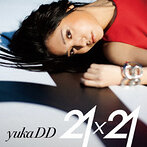 yukaDD（；´∀｀）/21×21（アルバム）