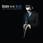 「ボーン・トゥ・ビー・ブルー」オリジナル・サウンドトラック（SHM-CD）（アルバム）