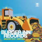 BURGER INN RECORDS GREATEST HITS～2000-2005～（アルバム）