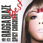 SPICY CHOCOLATE/東京RAGGA BLAZE BEST（アルバム）