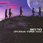 BUCK-TICK/LOVE PARADE/STEPPERS-PARADE-（シングル）