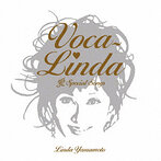 LINDA YAMAMOTO/Voca-Linda 愛 Special Songs（アルバム）