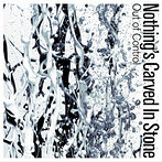 Nothing’s Carved In Stone/Out of Control（シングル）