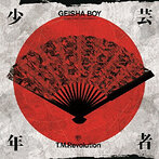 T.M.Revolution/GEISHA BOY-ANIME SONG EXPERIENCE-（アルバム）