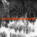 BURNOUT SYNDROMES/Good Morning World！（シングル）