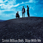 Seven Billion Dots/Stay With Me（アルバム）