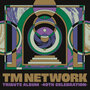 TM NETWORK TRIBUTE ALBUM-40th CELEBRATION-（アルバム）