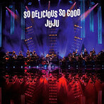 JUJU/JUJU BIG BAND JAZZ LIVE’So Delicious，So Good’（アルバム）