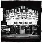 JUJU/YOUR STORY（アルバム）