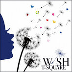 T-SQUARE/WISH（ハイブリッドCD）（アルバム）