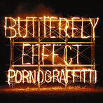 ポルノグラフィティ/BUTTERFLY EFFECT（アルバム）