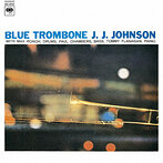 J.J.ジョンソン/ブルー・トロンボーン（Blu-Spec CD）（アルバム）