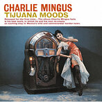 チャールズ・ミンガス/メキシコの想い出（完全版）（Blu-Spec CD）（アルバム）
