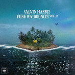 カルヴィン・ハリス/ファンク・ウェーヴ・バウンシズ Vol.2（Blu-Spec CD）（アルバム）