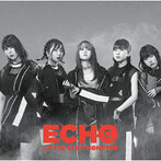 Little Glee Monster/ECHO（シングル）