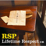 RSP/Lifetime Respect-女編-（シングル）