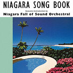 NIAGARA FALL OF SOUND ORCHESTRAL/NIAGARA SONG BOOK 30th Edition（アルバム）