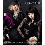 中島美嘉×加藤ミリヤ/Fighter/Gift【Miliyah盤】（シングル）