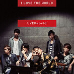 UVERworld/I LOVE THE WORLD（シングル）