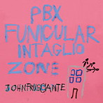 ジョン・フルシアンテ/ピー・ビー・エックス・ファニキュラー・インタグリオ・ゾーン（SHM-CD）（アルバム）
