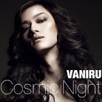 VANIRU/Cosmic Night（シングル）
