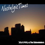 フカノマサシ＆SIDEWINDERS/Nostalgic Times（アルバム）