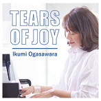 小笠原育美/Tears of Joy（アルバム）