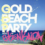 Sound of KULA Vol.4 GOLD BEACH PARTY～R＆B，REGGAE COVERS～NON STOP DJ MIX Mixed by DJ KENKAIDA（アルバム）