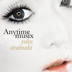 荒牧陽子/Anytime musix（アルバム）