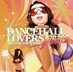 DANCEHALL LOVERS JAPAN 2 MELLOW LOVE TRAX（アルバム）