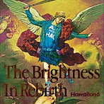 HAWAIIAN6/The Brightness In Rebirth（アルバム）