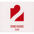 CUE ALL STARS/OFFICE CUE THANK YOU BEST 2 ～CUE SONG ＆ TEAM★NACS～（アルバム）