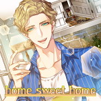 home sweet home（CV.黒井勇）
