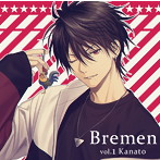 【HBG限定特典付】Bremen vol.1 Kanato