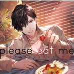 please eat me（CV.皇帝）
